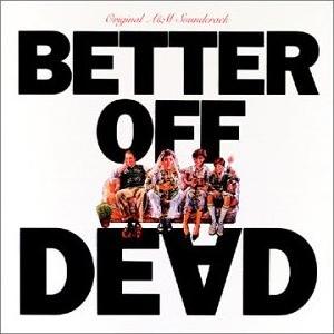 Better Off Dead Soundtrack (1985)